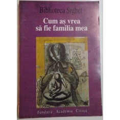 CUM AS VREA SA FIE FAMILIA MEA , 2001