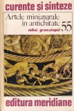 Artele miniaturale in antichitate de Mihai Gramatopol - Carte Istoria Artei, Editura Meridiane, Romana, Brosata