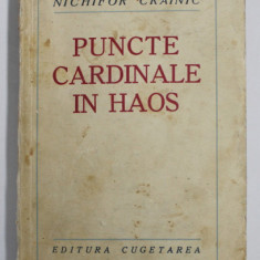 PUNCTE CARDINALE IN HAOS de NICHIFOR CRAINIC, EDITIA A I - A