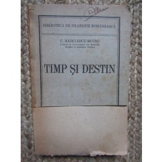 C. RADULESCU-MOTRU - TIMP SI DESTIN (1940, prima editie)