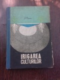 Irigarea culturilor - I. Plesa, Gh. Florescu