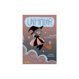 Unfamiliar: Volume 1
