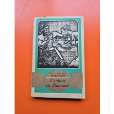Centura cu diamante - Paul Ochialbi, Petre Hent