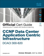 CCNP Data Center Aci Implementation Dcaci 300-620 Official Cert Guide