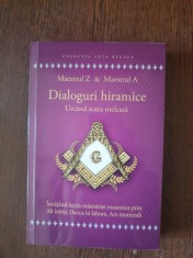Maestrul Z &amp;amp; Maestrul A - Dialoguri hiramice. Urcand scara melcata foto