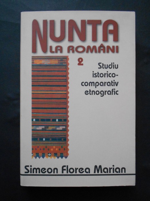 Nunta la romani 2 - Studiu istorico - comparativ etnografic. Simeon F. Marian