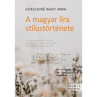 A magyar l&amp;iacute;ra st&amp;iacute;lust&amp;ouml;rt&amp;eacute;nete - Szikszain&amp;eacute; Nagy Irma foto