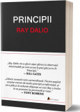 Principii. &Icirc;nvață să obții c&acirc;t mai mult din fiecare efort pe care &icirc;l depui! (Ediție Lux) - Hardcover - Ray Dalio - Act și Politon