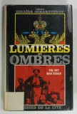 LUMIERES ET OMBRES par ZINAIDA SCHAKOVSKOY , 1964 * TEXT IN LIMBA FRANCEZA