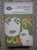 Fabian. Scoala dictatorilor - Erich Kastner
