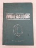 Carte Mineralogie - V. Ianovici, V. Stiopol, Emil Constantinescu 1979
