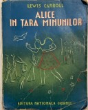 Alice &icirc;n țara minunilor, Lewis Carrol editie veche interbelică, Ed. Națională Ciornei, ilustrație de Rub, trad. Nora Galin, carte copii vintage