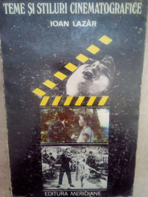 Ioan Lazar - Teme si stiluri cinematografice (1987) foto