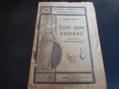 Emile Zola - Cum mor oamenii - Revarsarea - uzata - Biblioteca Minerva nr 66 foto