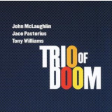 Trio Of DoomJ.McLaughlinJ.PastoriusT.Williams Trio Of Doom (cd)