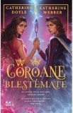 Coroane blestemate. Seria Coroane gemene Vol.2 - Catherine Doyle, Katherine Webber