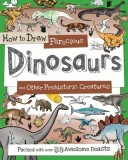 How to Draw Ferocious Dinosaurs and Other Prehistoric Creatures