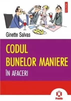 Ginette Salvas - Codul bunelor maniere in afaceri foto