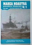 MAREA NOASTRA PENTRU TINERET , SERIE NOUA , NUMARUL 8 , IULIE - AUGUST - SEPTEMBRIE , 2009