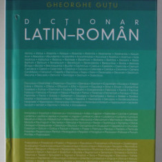 DICTIONAR LATIN - ROMAN de GHEORGHE GUTU , 2024