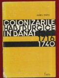 Aurel Tinta, &quot;Colonizarile habsburgice in Banat 1716 - 1740&quot; - 1972