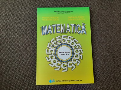 MATEMATICA, MANUAL PENTRU CLASA A V-A-PETRE CHIRTOP, VALENTIN RADU, MARIANA foto