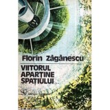 Florin Zaganescu - Viitorul apartine spatiului&hellip; - 120813