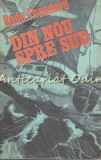 Din Nou Spre Sud - Radu Theodoru