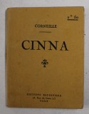 CINNA par CORNEILLE , EDITIE DE INCEPUT DE SECOL