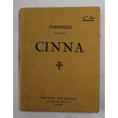 CINNA par CORNEILLE , EDITIE DE INCEPUT DE SECOL