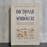 Jean Chevalier; Alain Gheerbrant - Dicționar de simboluri. Mituri, vise, obiceiuri, gesturi, forme, figuri, culori, numere