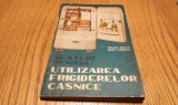 SFATURI PENTRU UTILIZAREA FRIGIDERELOR CASNICE - Stelian Bucur, Radu Ciobanu - Editura Tehnica, 1964, 160 p.