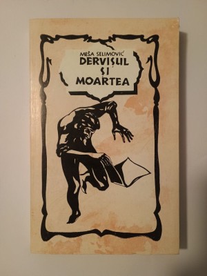 Mesa Selimovic - Dervișul și moartea (1990) foto