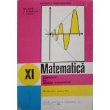 MATEMATICA. ELEMENTE DE ANALIZA MATEMATICA. MANUAL PENTRU CLASA A XI-A-GH. GUSSI, O. STANASILA, T. STOICA-314224