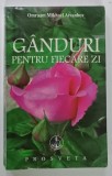GANDURI PENTRU FIECARE ZI de OMRAAM MIKHAEL AIVANHOV , 2010 * FORMAT REDUS