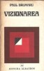 Vizionarea - Paul Drumaru, carte editura Albatros, 1980, stare buna, editie veche, literatura romana, carti clasice
