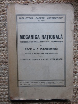 A. G. Ioachimescu - Mecanica rationala - 1947 foto