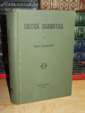 Cumpara ieftin MIHAIL DRAGOMIRESCU - CRITICA DRAMATICA , EDITIA 1-A , 1904 *