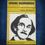 Cumpara ieftin Grigore Alexandrescu, Parada Mastilor - Horia Badescu - Biografii, Memorii