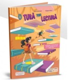 O tura prin lectura. Antologie de texte literare pentru vacanta de vara, clasa a III-a