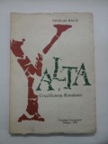 YALTA SI CRUCIFICARE ROMANIEI - Nicolae BACIU