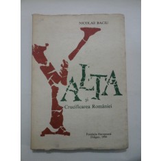 YALTA SI CRUCIFICARE ROMANIEI - Nicolae BACIU