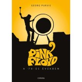 Pink Floyd a &#039;70-es &eacute;vekben - Georg Purvis