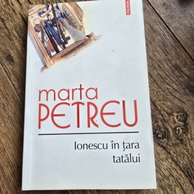 Ionescu in tara tatalui - Marta Petreu foto
