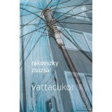 Vattacukor - Rakovszky Zsuzsa