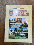 Municipiul Vaslui, monografie fotografica - contine CD / R7P1F