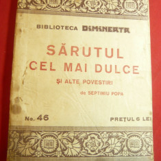 Septimiu Popa - Sarutul cel mai dulce - Colectia Dimineata nr.94 ,Adevarul ,95p