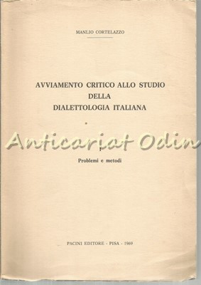 Avviamento Critico Allo Studio Della Dialettologia Italiana - Manlio Cortelazzo foto
