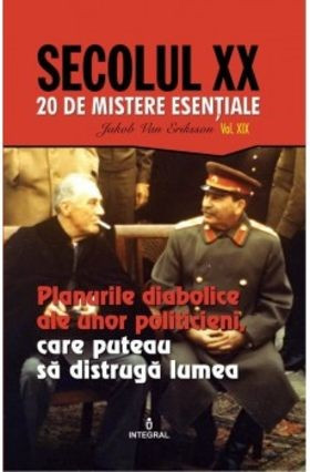 Planurile diabolice ale unor politicieni, care puteau să distrugă lumea