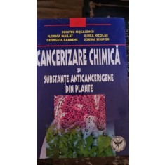 Dumitru Miscalencu - Cancerizare chimica si substante anticancerigene din plante